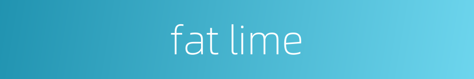 fat lime的同义词