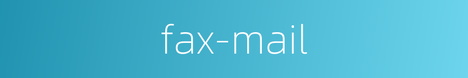 fax-mail的同义词
