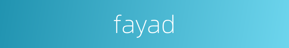 fayad的同义词