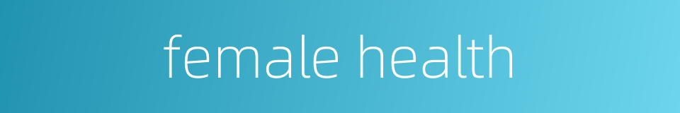 female health的同义词