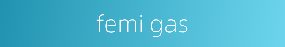 femi gas的同义词