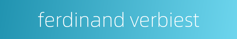 ferdinand verbiest的同义词
