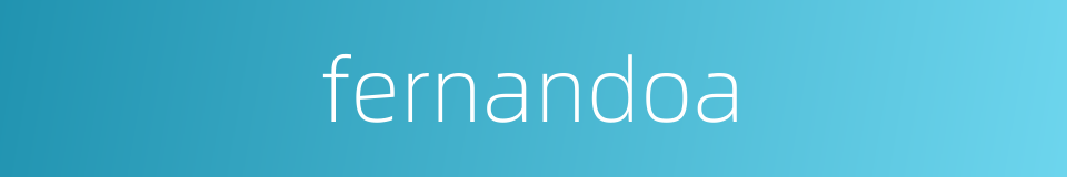 fernandoa的同义词