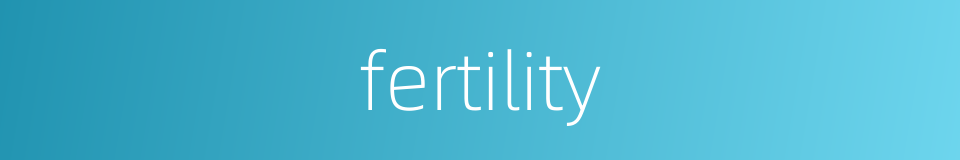 fertility的同义词