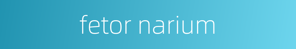 fetor narium的同义词