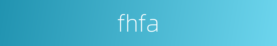 fhfa的同义词