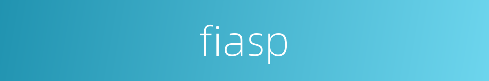 fiasp的同义词