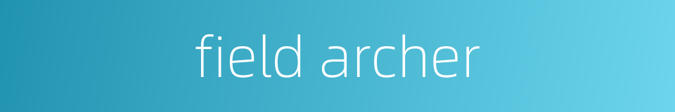 field archer的同义词