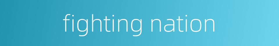 fighting nation的同义词