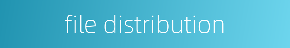 file distribution的同义词