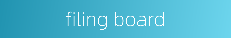 filing board的同义词