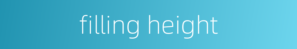 filling height的同义词