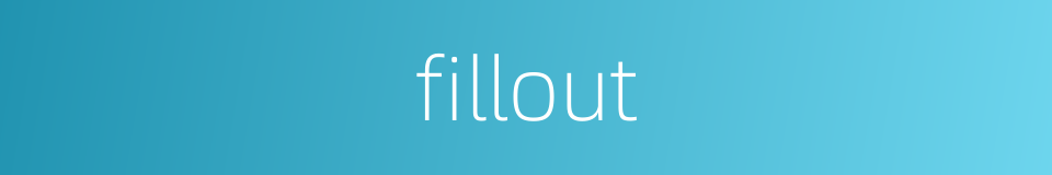 fillout的同义词