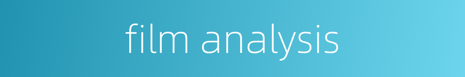 film analysis的同义词