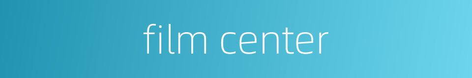 film center的同义词