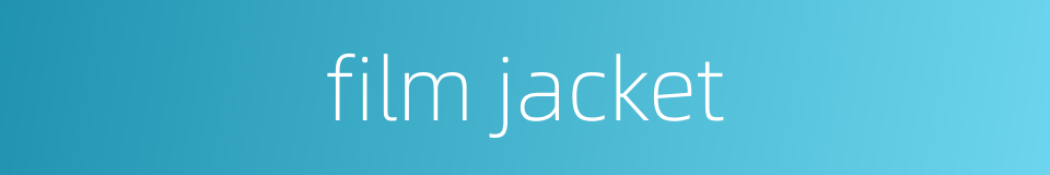 film jacket的同义词