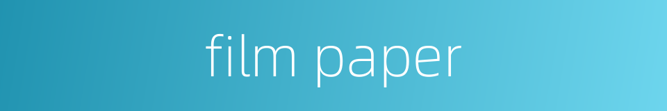 film paper的同义词
