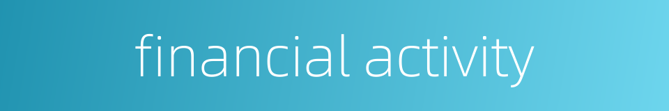 financial activity的同义词