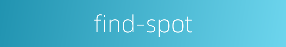 find-spot的同义词