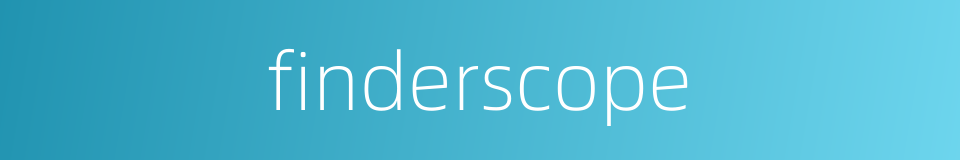 finderscope的同义词