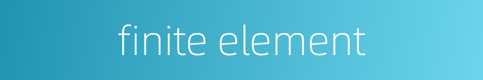 finite element的同义词