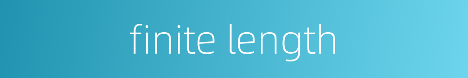 finite length的同义词