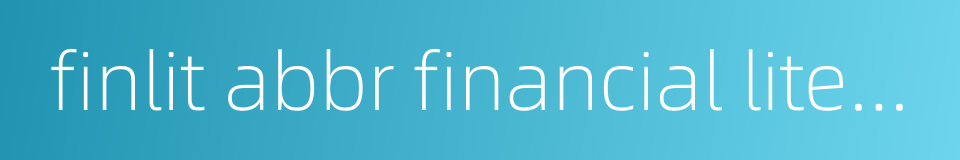 finlit abbr financial literacy的同义词