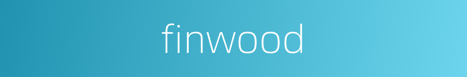 finwood的同义词