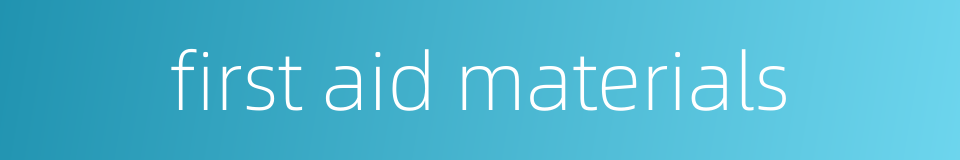 first aid materials的同义词
