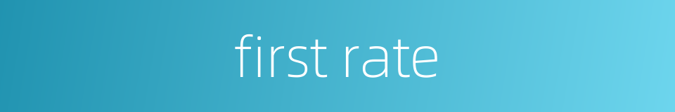 first rate的同义词
