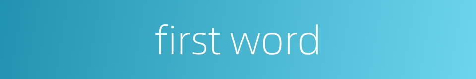 first word的同义词