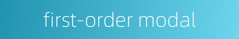 first-order modal的同义词