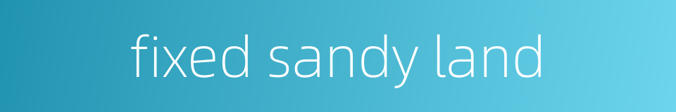 fixed sandy land的同义词