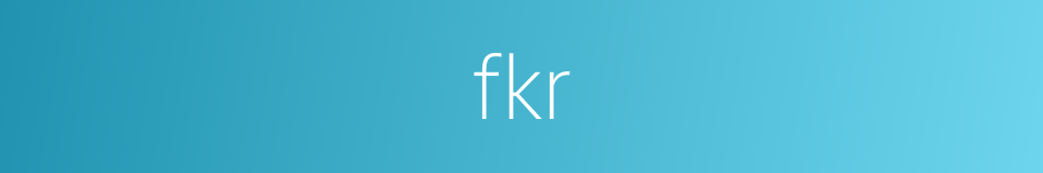 fkr的同义词
