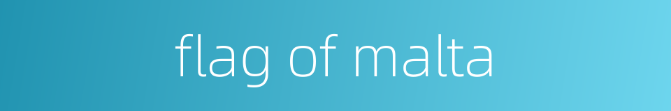 flag of malta的同义词