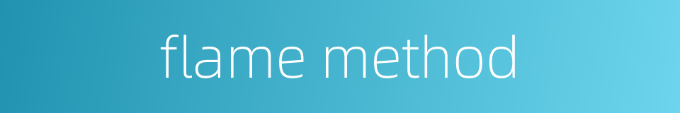flame method的同义词