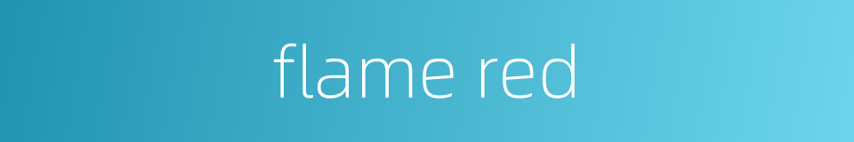 flame red的同义词