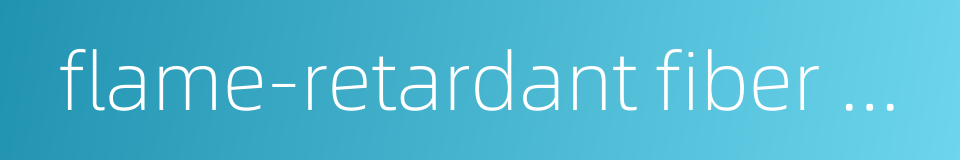 flame-retardant fiber board的同义词