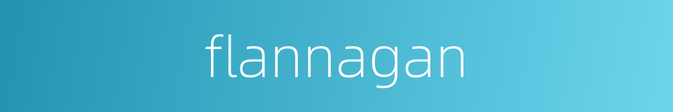 flannagan的同义词