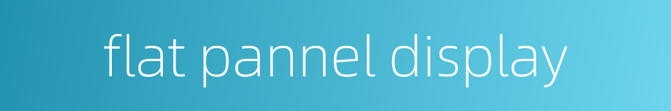 flat pannel display的同义词