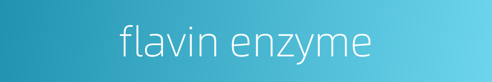 flavin enzyme的同义词