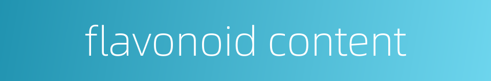 flavonoid content的同义词