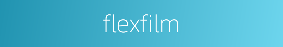 flexfilm的同义词