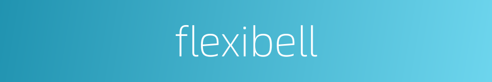 flexibell的同义词