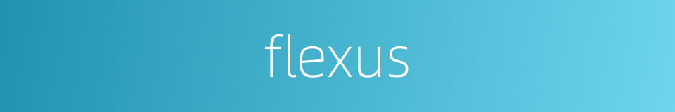 flexus的同义词