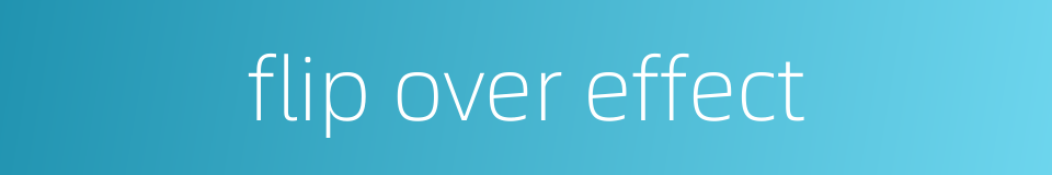 flip over effect的同义词
