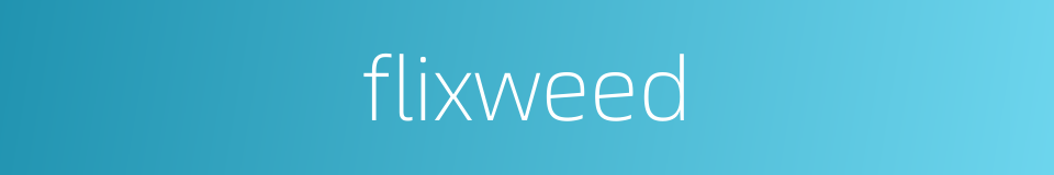 flixweed的同义词