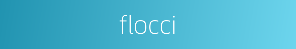 flocci的同义词