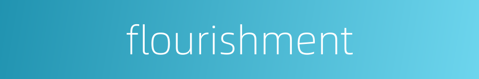 flourishment的同义词