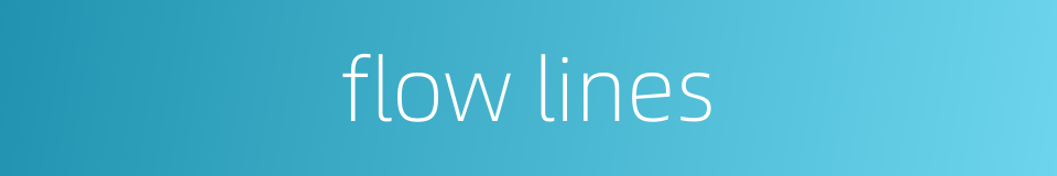flow lines的同义词